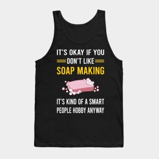 Smart People Hobby Soap Making Soapmaking Tank Top